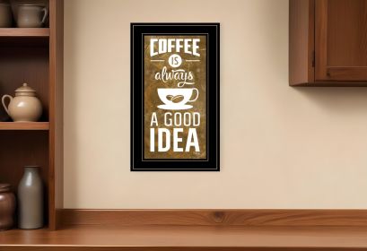 Coffee is always a Good Idea 3 Black Framed Print Wall Art